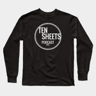 Ten Sheets Podcast - New Logo Long Sleeve T-Shirt